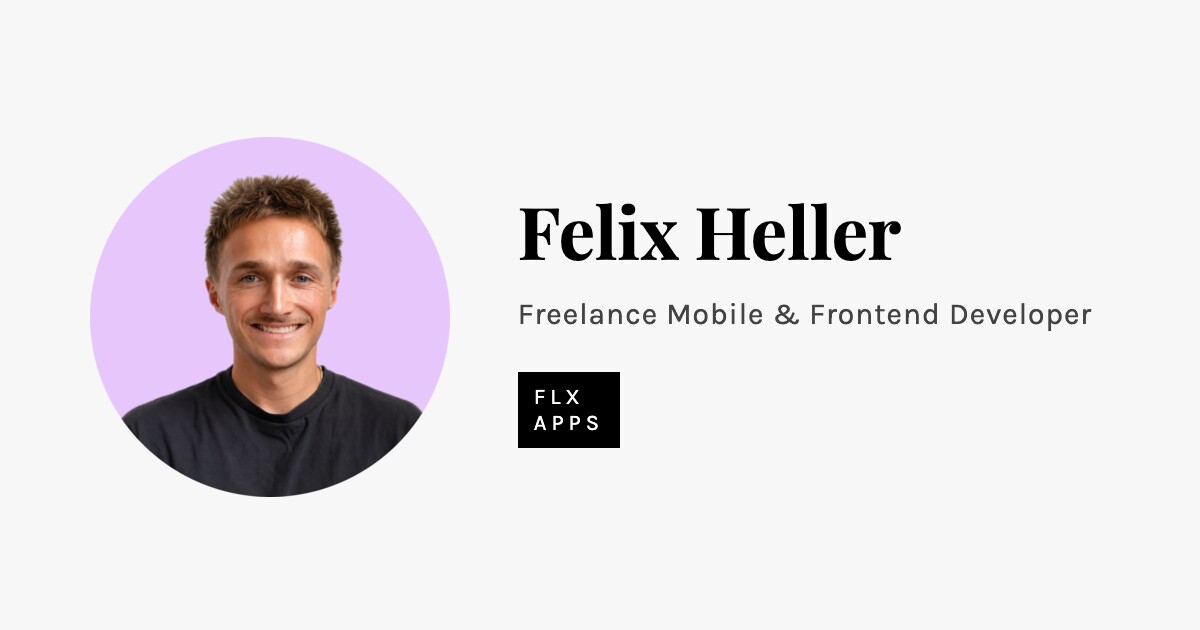 Felix Heller – Freelance Mobile & Frontend Developer